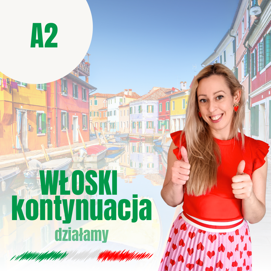 Włoski kontynuacja A2 – czwartki – 20 lekcji